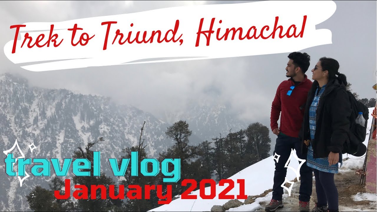 TRIUND JANUARY 2021 || TRIUND TREK IN WINTER || HOW TO REACH TRIUND || PLACE TO VISIT IN MCLOEDGANJ