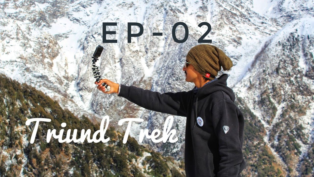 Triund Trek | Mcleodganj | Snow Trek | Dharmsala |  Episode 02