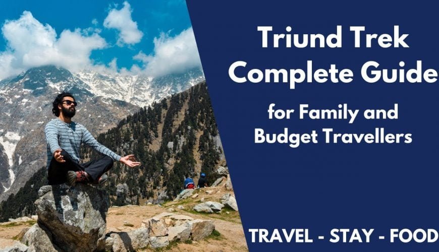 TRIUND TREK Mcleodganj Travel Guide 2020 | Budget Trekking in India