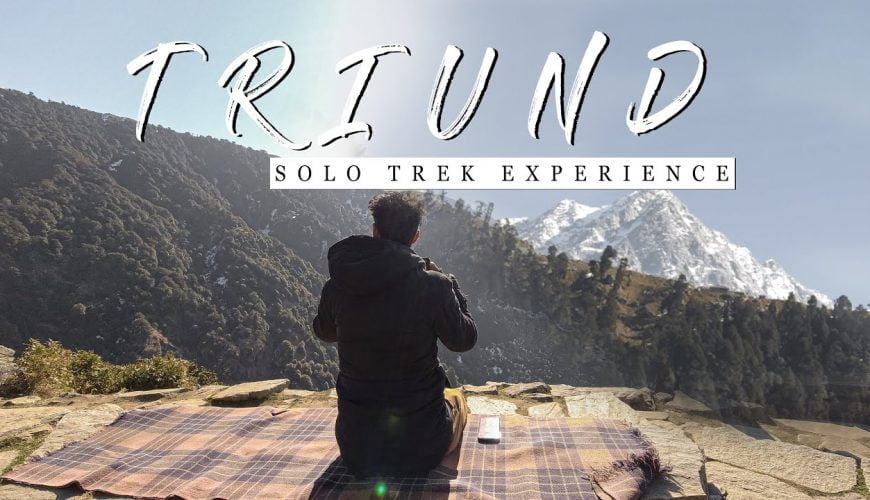 TRIUND TREK – Solo Trek Experience | McleodGanj Dharamshala