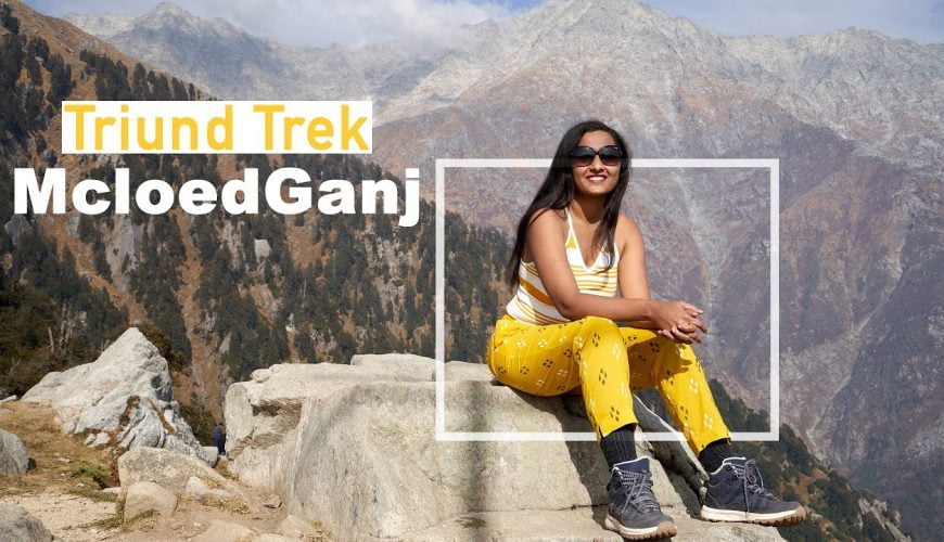 Triund Trek, McloedGanj, Dharamshala – Himachal Pradesh