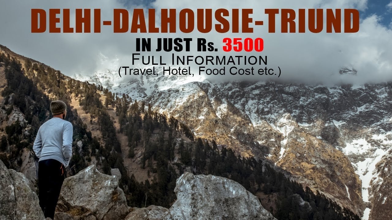 Explore Dalhousie, Khajiar, Triund Trek in just Rs. 3500 | Budget Breakdown | 3 Travelers