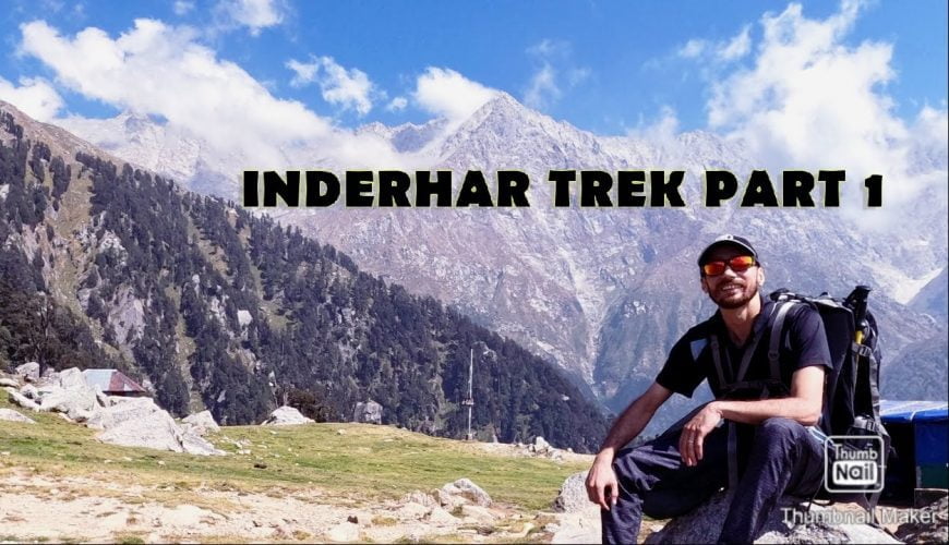 INDERHAR PART 1 | TRIUND TREK || ENJOY LIFE WITH SIDHU | VLOG 2 | MCLOADGANJ | DHARMSHALA | TREKKING