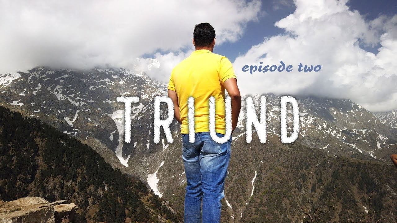 Triund Trek – Mcleodganj Palampur Series | Himachal April 2019 – Episode 2