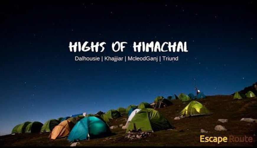 Highs of Himachal with Escape Route | Trip to Dalhousie | Khajjiar | Mcleodganj | Triund