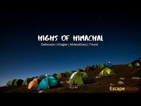 Highs of Himachal with Escape Route | Trip to Dalhousie | Khajjiar | Mcleodganj | Triund