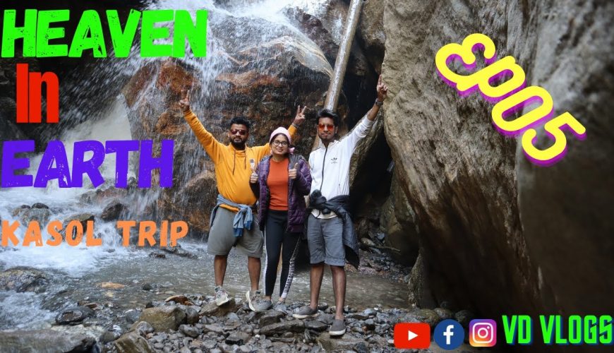 Best Moderate trek in kasol || KheerGanga || Better than Triund || Kasol Road Trip || EP05