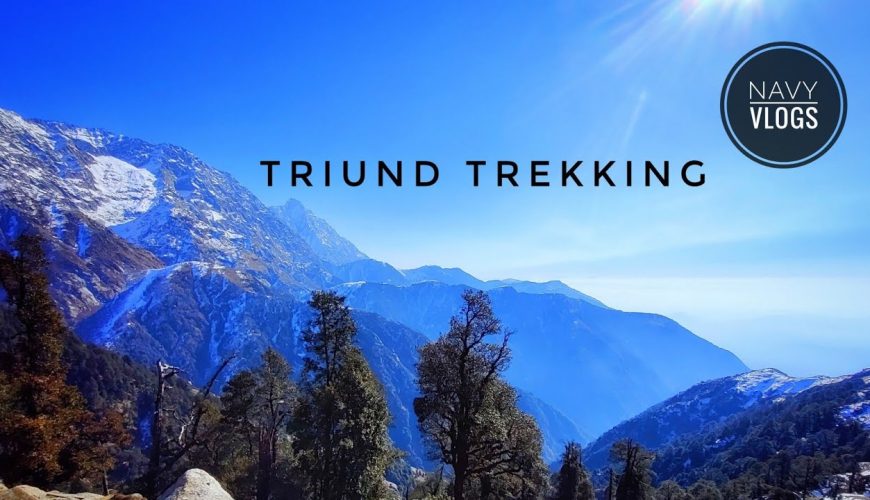 Triund trekking || Triund Top || Trekking in Himachal || Triund Trek