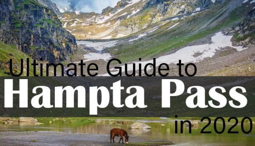 Ultimate Guide to Hampta Pass in 2020