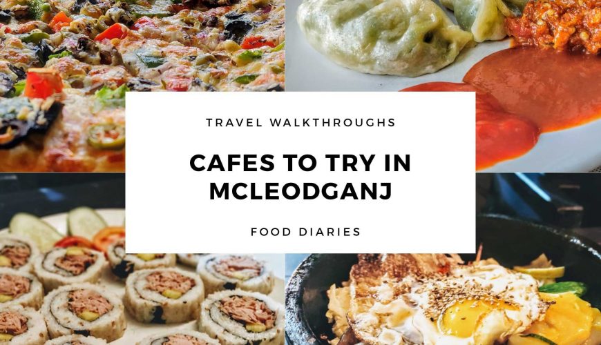 Cafes and Restaurants to Try in Mcleodganj