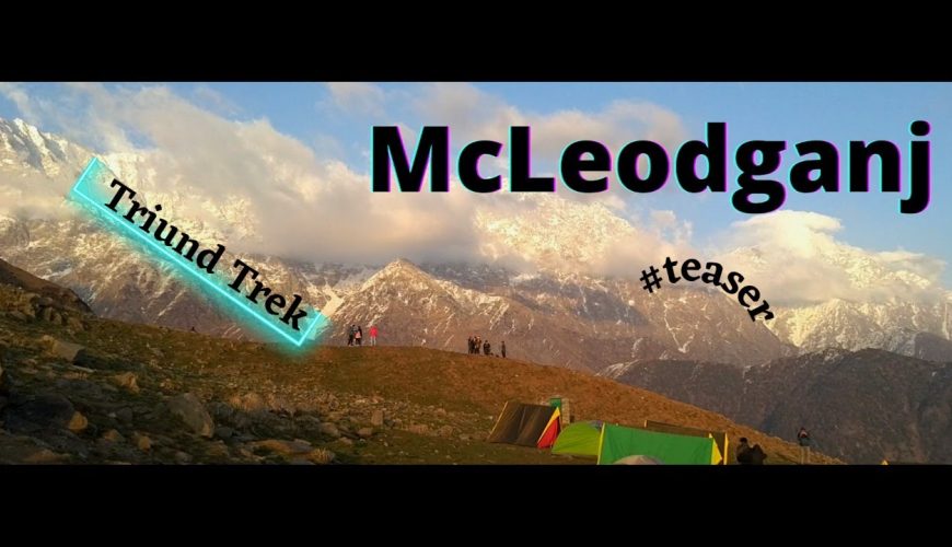 McLeod Ganj | Triund Trek | #teaser | #mrbenaam