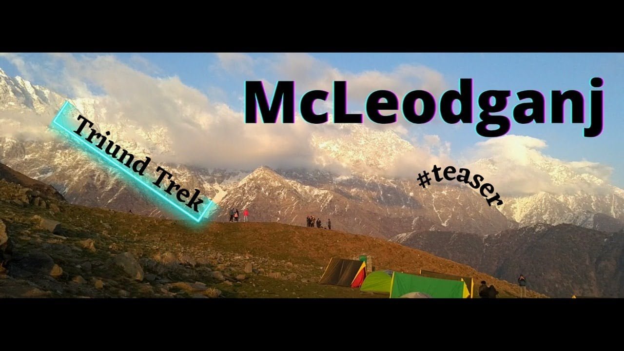 McLeod Ganj | Triund Trek | #teaser | #mrbenaam